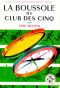 [The Famous Five 19] • La Boussole Du Club Des Cinq